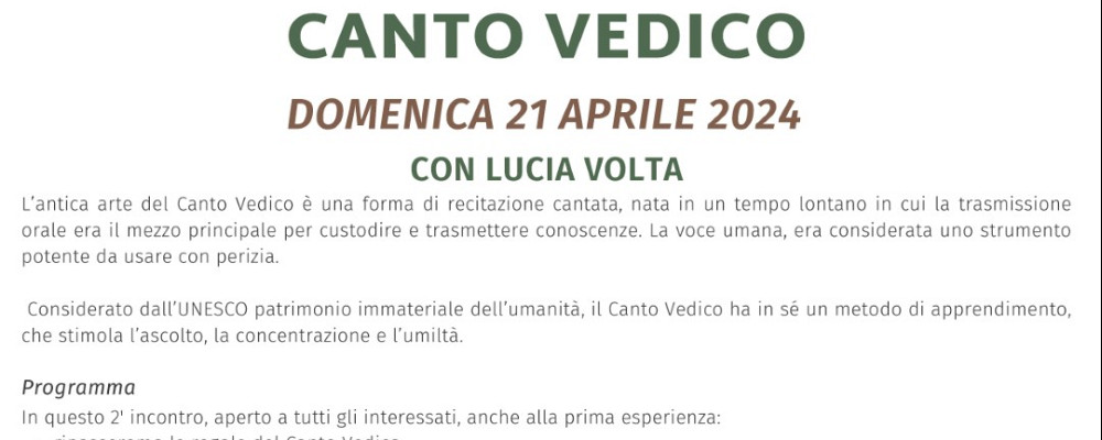 ALLA SCOPERTA DEL CANTO VEDICO - Domenica 21 aprile, secondo incontro ALLA SCOPERTA DEL CANTO VEDICO - Domenica 21 aprile, secondo incontro